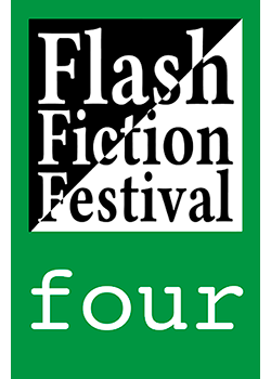 Flash Fiction Festival Four